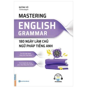 Sách Mastering English Grammar – 180 Ngày Làm Chủ Ngữ Pháp Tiếng Anh