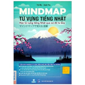 Sách Mindmap Từ vựng tiếng Nhật – Học từ vựng tiếng Nhật qua sơ đồ tư duy