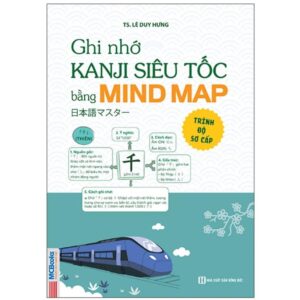 Sách Ghi nhớ Kanji siêu tốc bằng mindmap – Trình độ sơ cấp