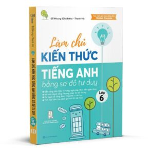 Sách Làm chủ kiến thức tiếng Anh lớp 6