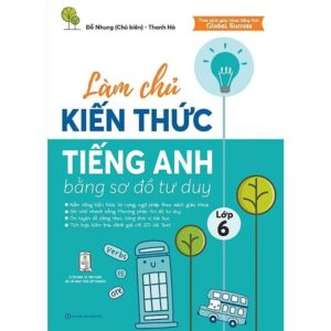 Sách Làm chủ kiến thức tiếng Anh lớp 6