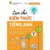 Sách Làm chủ kiến thức tiếng Anh lớp 7 bằng sơ đồ tư duy