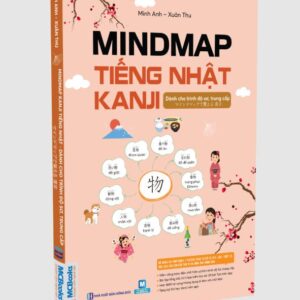 Sách Mindmap Kanji Tiếng Nhật – Dành Cho Trình Độ Sơ, Trung Cấp