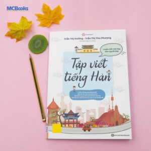 Tập Viết Tiếng Hàn – Luyện Viết Chữ Đẹp Như Người Hàn